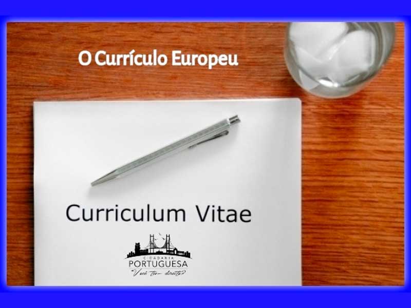O Currículo Europeu  Cidadania Portuguesa, você tem direito?